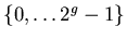 $\{0, \ldots 2^g-1\}$