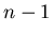 $n-1$