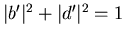 $\vert b'\vert^2+\vert d'\vert^2=1$
