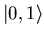 ${\vert,1 \rangle}$