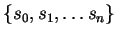 $\{s_0,s_1,\ldots s_n\}$