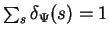 $\sum_s \delta_{\Psi}(s)=1$