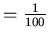 $={1 \over 100}$