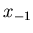 $x_{-1}$